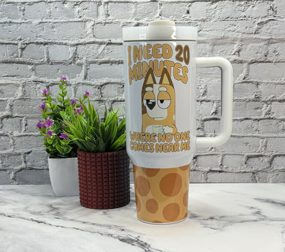 40oz Quencher Tumbler Dupe Blue Dog Mum Cartoon I Need 20 Min Tumbler Mum Tumbler Blue Heeler Stanley Dupe Mother's Day Gift Funny Mom Gift