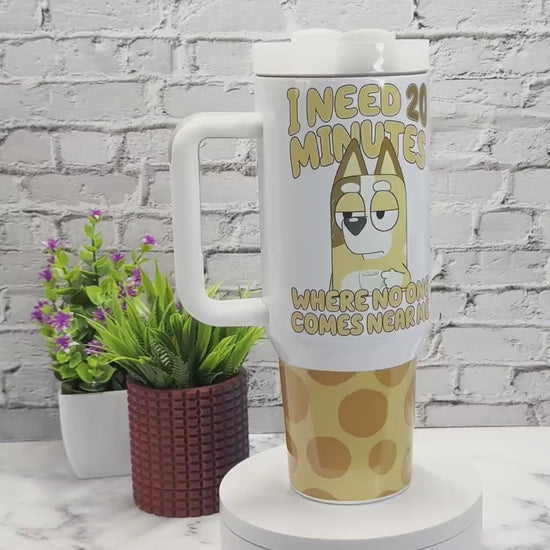 40oz Quencher Tumbler Dupe Blue Dog Mum Cartoon I Need 20 Min Tumbler Mum Tumbler Blue Heeler Stanley Dupe Mother's Day Gift Funny Mom Gift